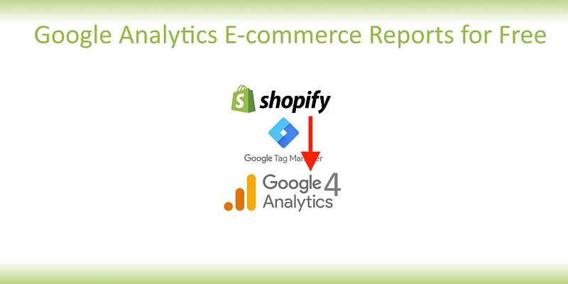 How To Send Shopify E-commerce Events To Google Analytics 4 With Google Tags Manager