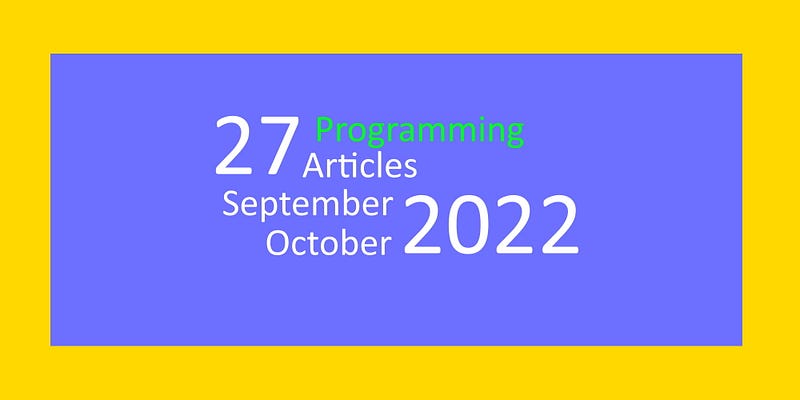 27  Programming Articles [September — October 2022]