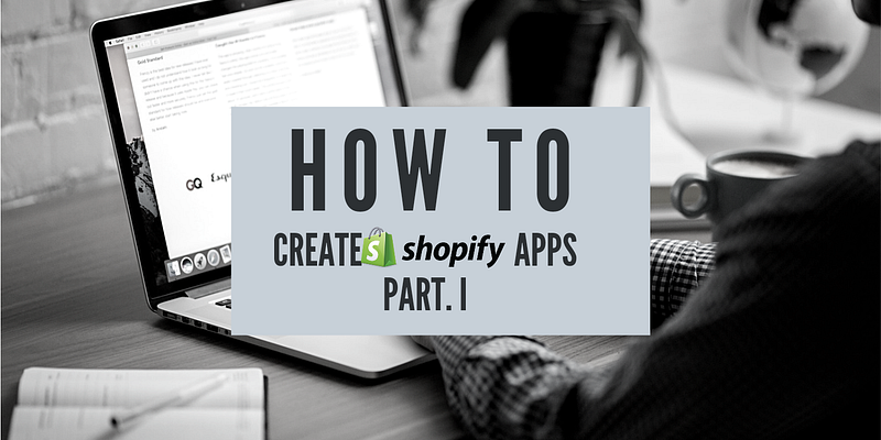 How To Write A Shopify App And Earn Money Part 1/2