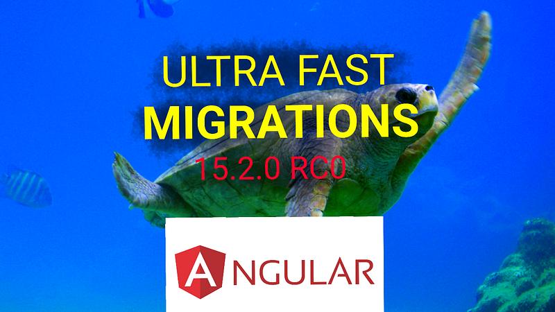 π’ Angular 15.2.0: Migration Will Become Ultra Fast