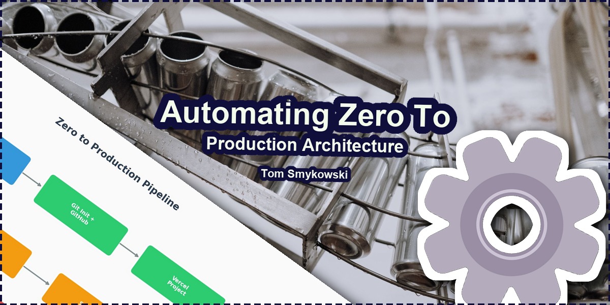 ⚙️ Automating Zero To Production Architecture
