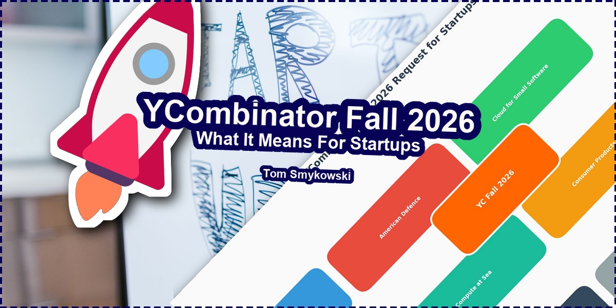 🚀 What Fall 2026 YCombinator Call Means For Startups